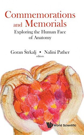 Commemorations and Memorials: Exploring the Human Face of Anatomy - Goran Strkalj [KSIĄŻKA]