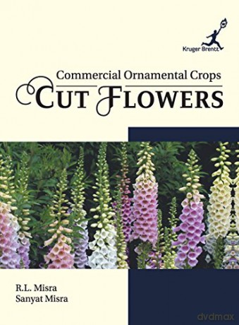 Commercial Ornamental Crops: Cut Flowers - R.L. Misra [KSIĄŻKA]