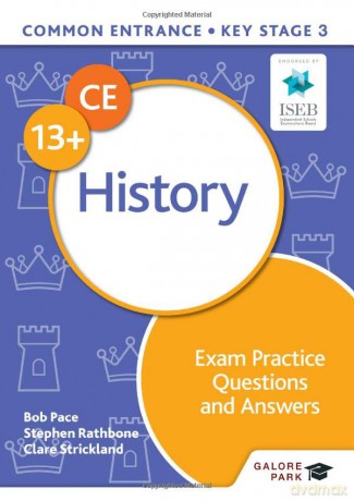 Common Entrance 13+ History Exam Practice Questions and Answers - Bob Pace [KSIĄŻKA]