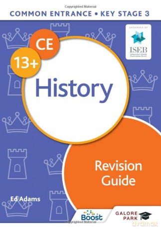 Common Entrance 13+ History Revision Guide - Ed Adams [KSIĄŻKA]