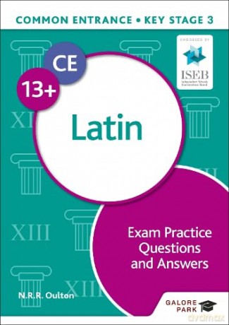 Common Entrance 13+ Latin Exam Practice Questions and Answers - N. R. R. Oulton [KSIĄŻKA]