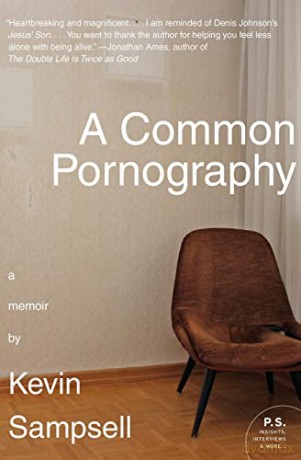 Common Pornography, A: A Memoir (P.S.) - Kevin Sampsell [KSIĄŻKA]