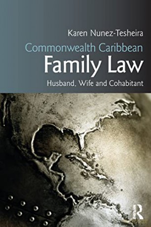 Commonwealth Caribbean Family Law: husband, wife and cohabitant (Commonwealth Caribbean Law) - Karen Tesheira [KSIĄŻKA]