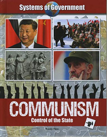 Communism: Control of the State (Systems of Government) - Randy Hess [KSIĄŻKA]