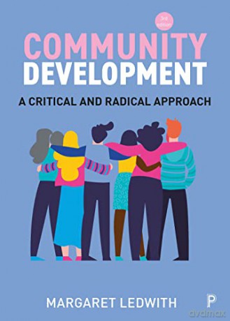 Community Development: A Critical and Radical Approach - Margaret Ledwith [KSIĄŻKA]