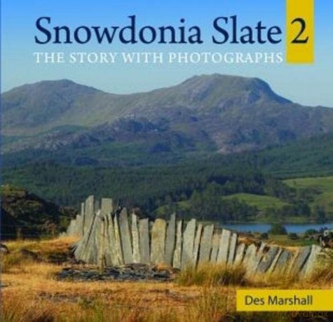 Compact Wales: Snowdonia Slate 2 - The Story with Photographs - Des Marshall [KSIĄŻKA]