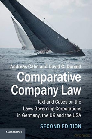 Comparative Company Law: Text and Cases on the Laws Governing Corporations in Germany, the UK and the USA - David C. Donald [KSIĄŻKA]