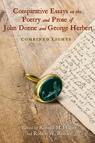 Comparative Essays on the Poetry and Prose of John Donne and George Herbert: Combined Lights - Robert W. Reeder (editor) [KSIĄŻKA]
