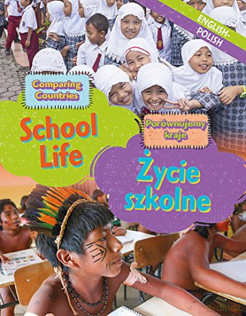 Comparing Countries: School Life (English/Polish) (Dual Language Learners) - Sabrina Crewe [KSIĄŻKA]