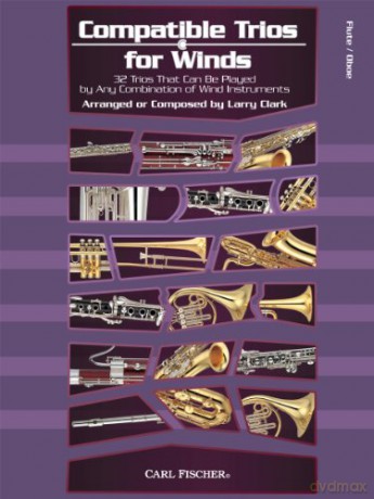 Compatible Trios for Winds: 32 Trios That Can be Played by Any Combination of Wind Instruments - Larry Clark [KSIĄŻKA]