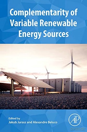 Complementarity of Variable Renewable Energy Sources: A Foundation for Efficient Grid Integration - Jakub Jurasz [KSIĄŻKA]