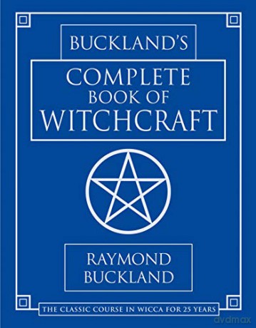 Complete Book of Witchcraft (Llewellyn's Practical Magick) - Raymond Buckland [KSIĄŻKA]