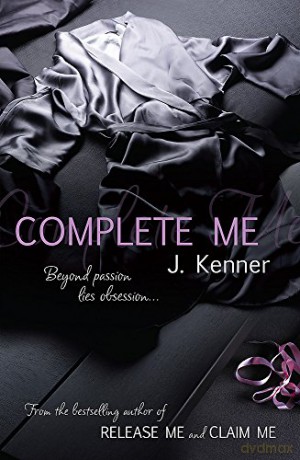Complete Me: Stark Series Book 3 - J. Kenner [KSIĄŻKA]