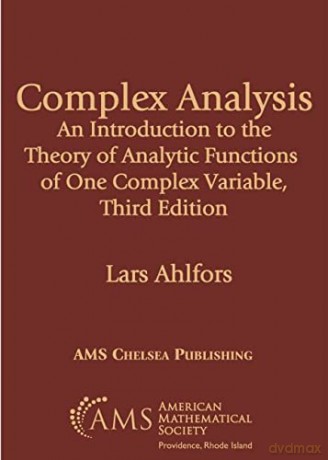 Complex Analysis: An Introduction to the Theory of Analytic Functions of One Complex Variable, Third Edition (AMS Chelsea Publishing) - Lars Ahlfors [KSIĄŻKA]