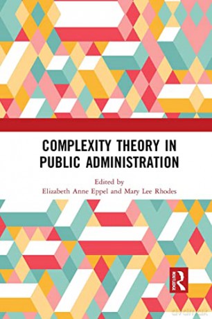 Complexity Theory in Public Administration - Elizabeth Anne Eppel [KSIĄŻKA]