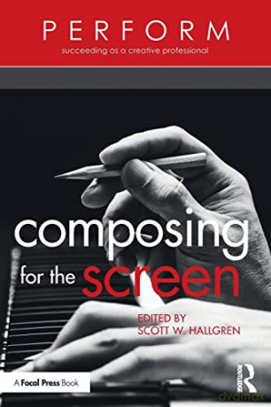 Composing for the Screen (PERFORM) - Scott W. Hallgren [KSIĄŻKA]