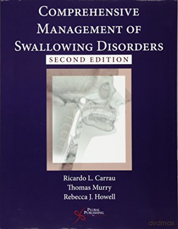 Comprehensive Management of Swallowing Disorders - Ricardo L Carrau [KSIĄŻKA]