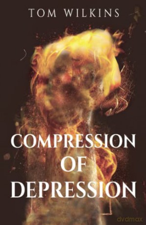 Compression of Depression - Tom Wilkins [KSIĄŻKA]