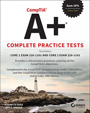 CompTIA A+ Complete Practice Tests: Core 1 Exam 220-1101 and Core 2 Exam 220-1102 - Audrey O'Shea [KSIĄŻKA]