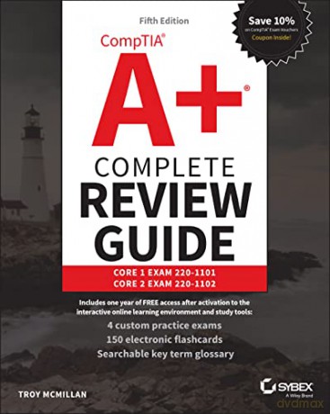 CompTIA A+ Complete Review Guide: Core 1 Exam 220- 1101 and Core 2 Exam 220-1102, 5th Edition - Troy McMillan [KSIĄŻKA]