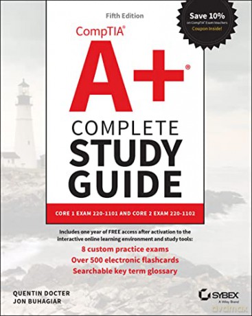 CompTIA A+ Complete Study Guide: Core 1 Exam 220-1 101 and Core 2 Exam 220-1102 5th Edition - Quentin Docter [KSIĄŻKA]