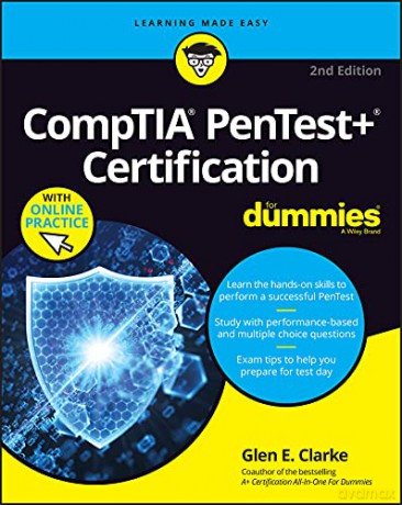CompTIA Pentest+ Certification For Dummies (For Dummies (Computer/Tech)) - Glen E. Clarke [KSIĄŻKA]