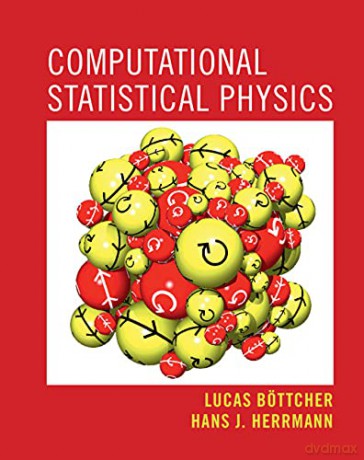 Computational Statistical Physics - Lucas Böttcher [KSIĄŻKA]