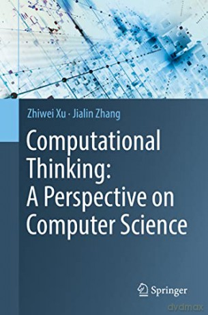Computational Thinking: A Perspective on Computer Science - Jialin Zhang [KSIĄŻKA]