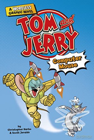 Computer Mouse (Tom and Jerry Wordless Graphic Novels) - Christopher Harbo [KOMIKS]