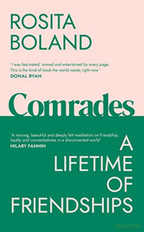 Comrades: A Lifetime of Friendships - Rosita Boland [KSIĄŻKA]