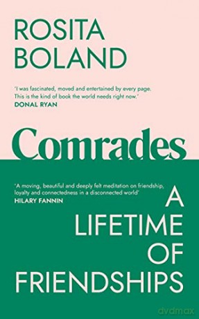 Comrades: A Lifetime of Friendships - Rosita Boland [KSIĄŻKA]