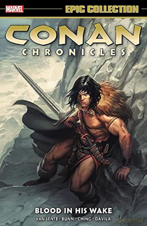 Conan Chronicles Epic Collection: Blood In His Wake - Fred Van Lente [KSIĄŻKA]