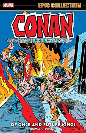 Conan The Barbarian Epic Collection: The Original Marvel Years - Of Once And Future Kings (Conan the Barbarian Epic Collection, 5) - Thomas [KSIĄŻKA]