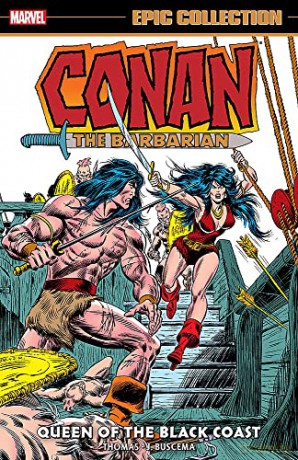 Conan the Barbarian Epic Collection: The Original Marvel Years - Queen of the Black Coast - Roy Thomas [KSIĄŻKA]