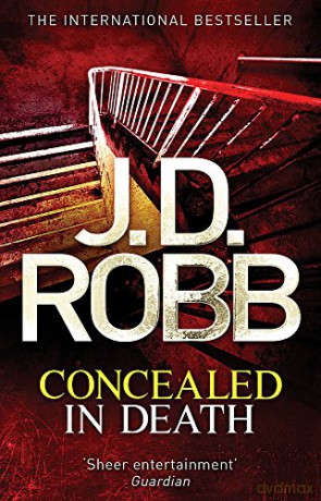 Concealed in Death: An Eve Dallas thriller (Book 38) - J. D. Robb [KSIĄŻKA]
