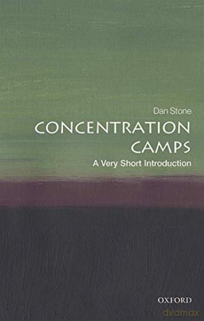 Concentration Camps: A Very Short Introduction (Very Short Introductions) - Dan Stone [KSIĄŻKA]