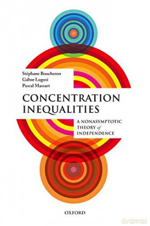 Concentration Inequalities: A Nonasymptotic Theory of Independence - Stephane Boucheron [KSIĄŻKA]