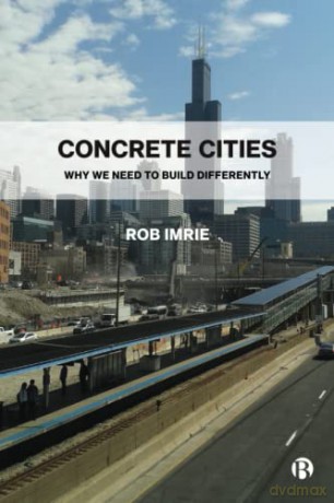 Concrete Cities: Why We Need to Build Differently - Rob Imrie [KSIĄŻKA]