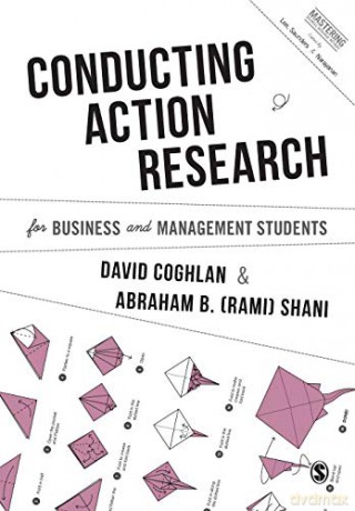 Conducting Action Research for Business and Management Students (Mastering Business Research Methods) - David Coghlan [KSIĄŻKA]
