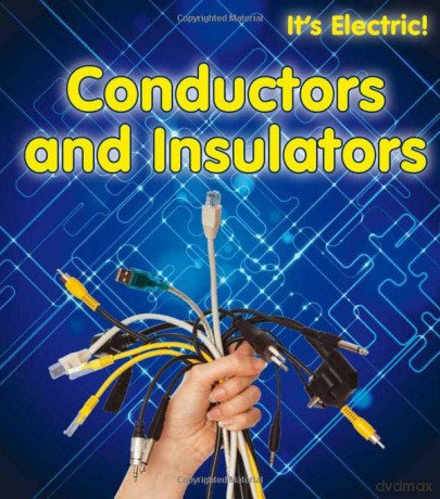Conductors and Insulators (It's Electric!) - Chris Oxlade [KSIĄŻKA]