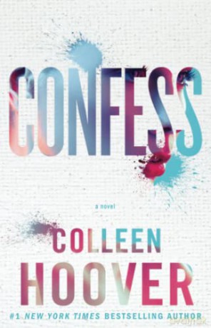 Confess: Colleen Hoover - Colleen Hoover [KSIĄŻKA]