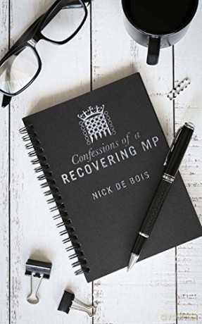 Confessions of a Recovering MP - Nick de Bois [KSIĄŻKA]