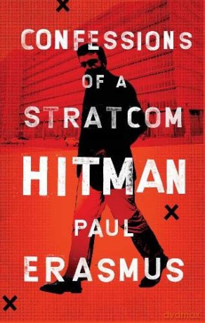 Confessions of a Stratcom Hitman - Paul Erasmus [KSIĄŻKA]