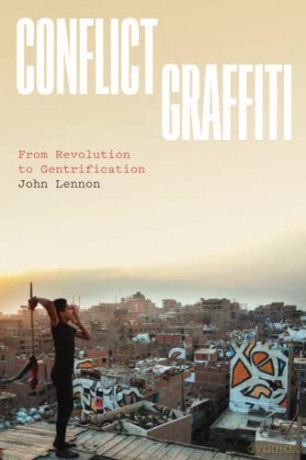 Conflict Graffiti: From Revolution to Gentrification - John Lennon [KSIĄŻKA]