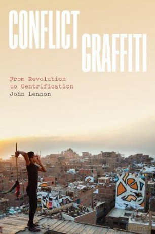 Conflict Graffiti: From Revolution to Gentrification - John Lennon [KSIĄŻKA]