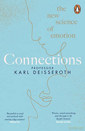 Connections: The New Science of Emotion - Karl Deisseroth [KSIĄŻKA]