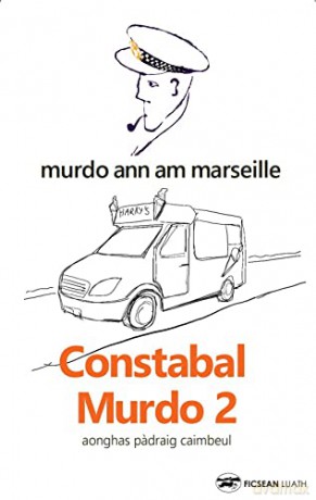 Constabal Murdo 2: Murdo ann am Marseille - Angus Peter Campbell [KSIĄŻKA]