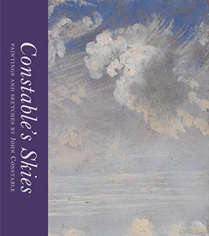 Constable's Skies: Paintings and Sketches by John Constable - Mark Evans [KSIĄŻKA]