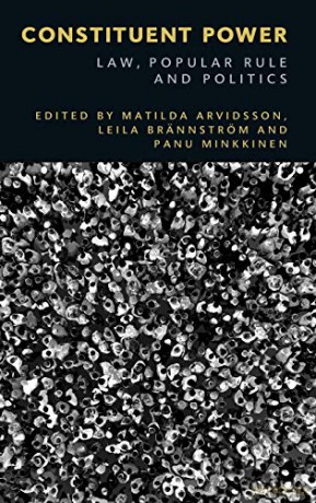 Constituent Power: Law, Popular Rule, and Politics - Matilda Arvidsson [KSIĄŻKA]