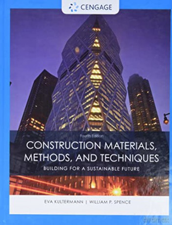 Construction Materials, Methods and Techniques: Building for a Sustainable Future - Eva Kultermann [KSIĄŻKA]